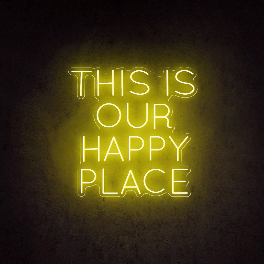 This Is Our happy Place - LED Neon Sign
