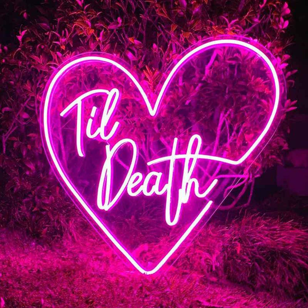 Til Death with Heart - LED Neon Sign