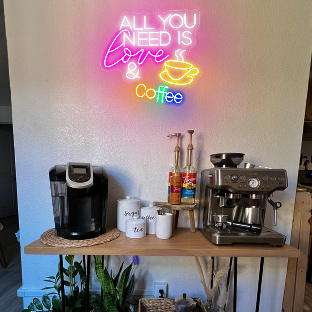 All You Need Is Love And Coffee - LED Neon Sign