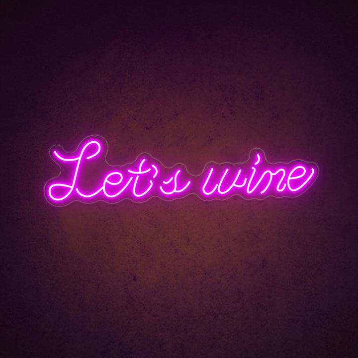 Let's Wine - LED Neon Sign