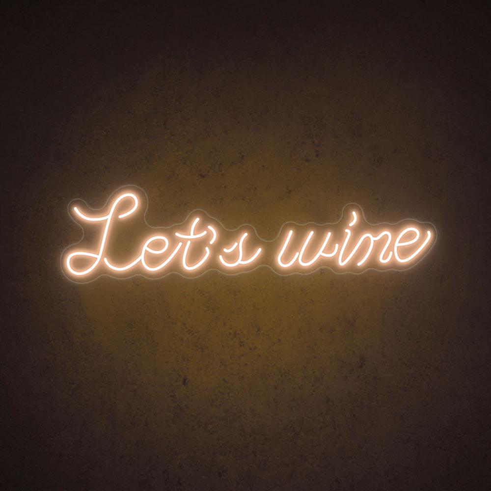 Let's Wine - LED Neon Sign