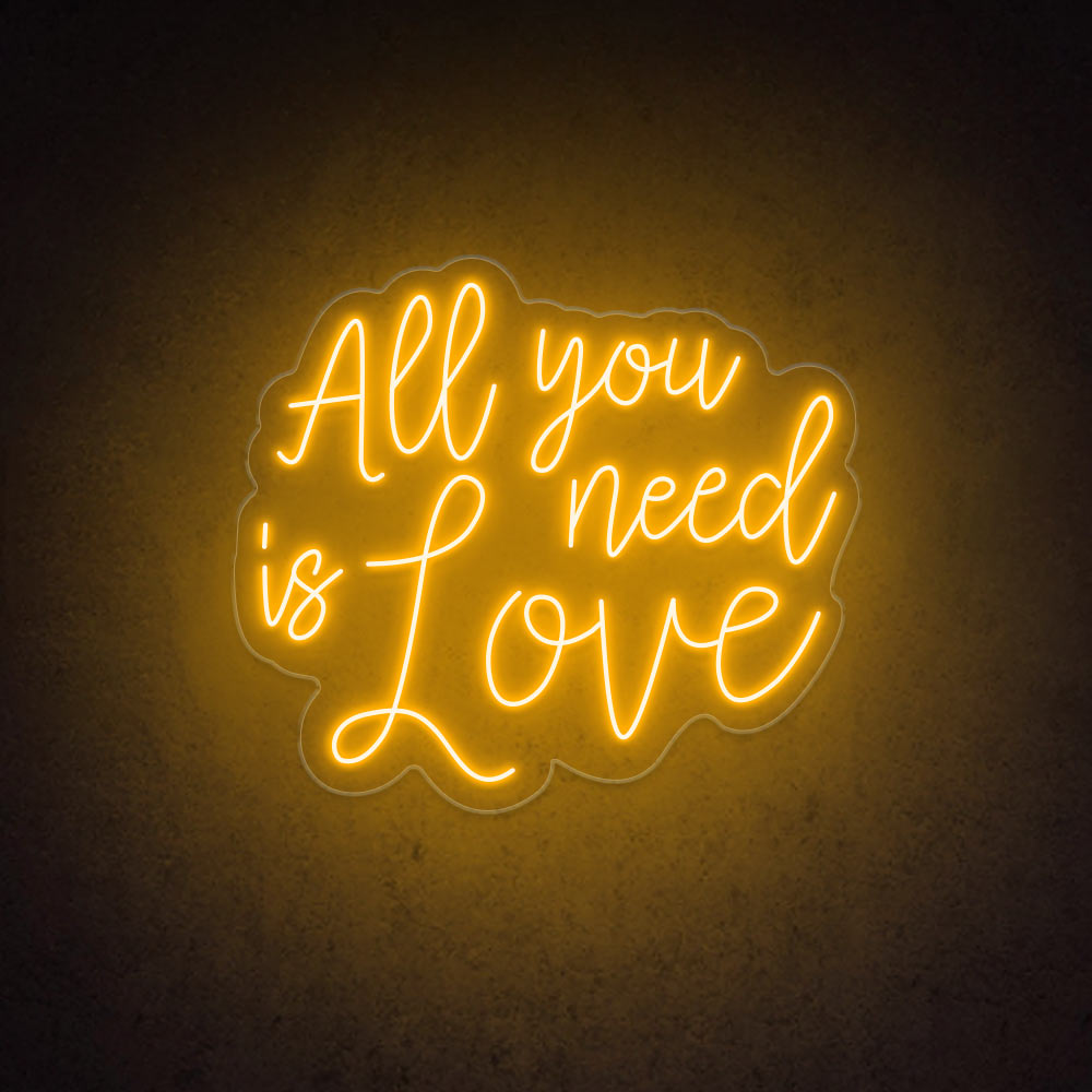 All You Need Is Love - LED Neon Sign