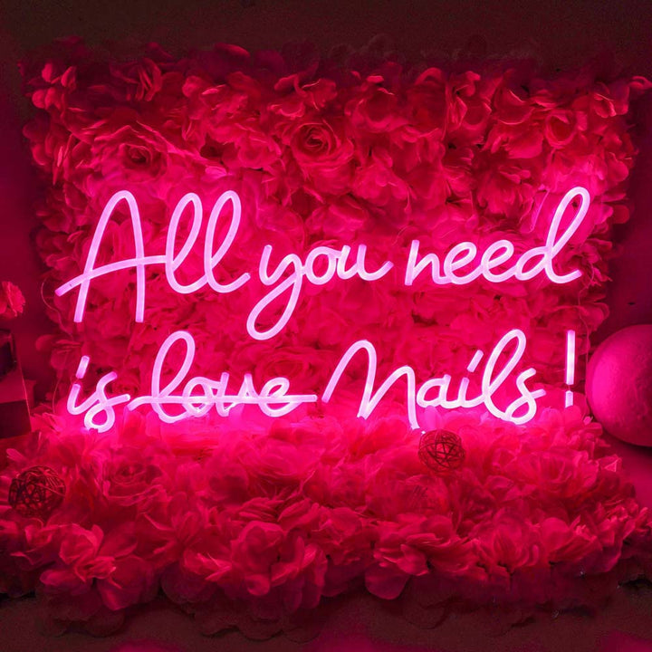 All You Need Is Nails! - LED Neon Sign