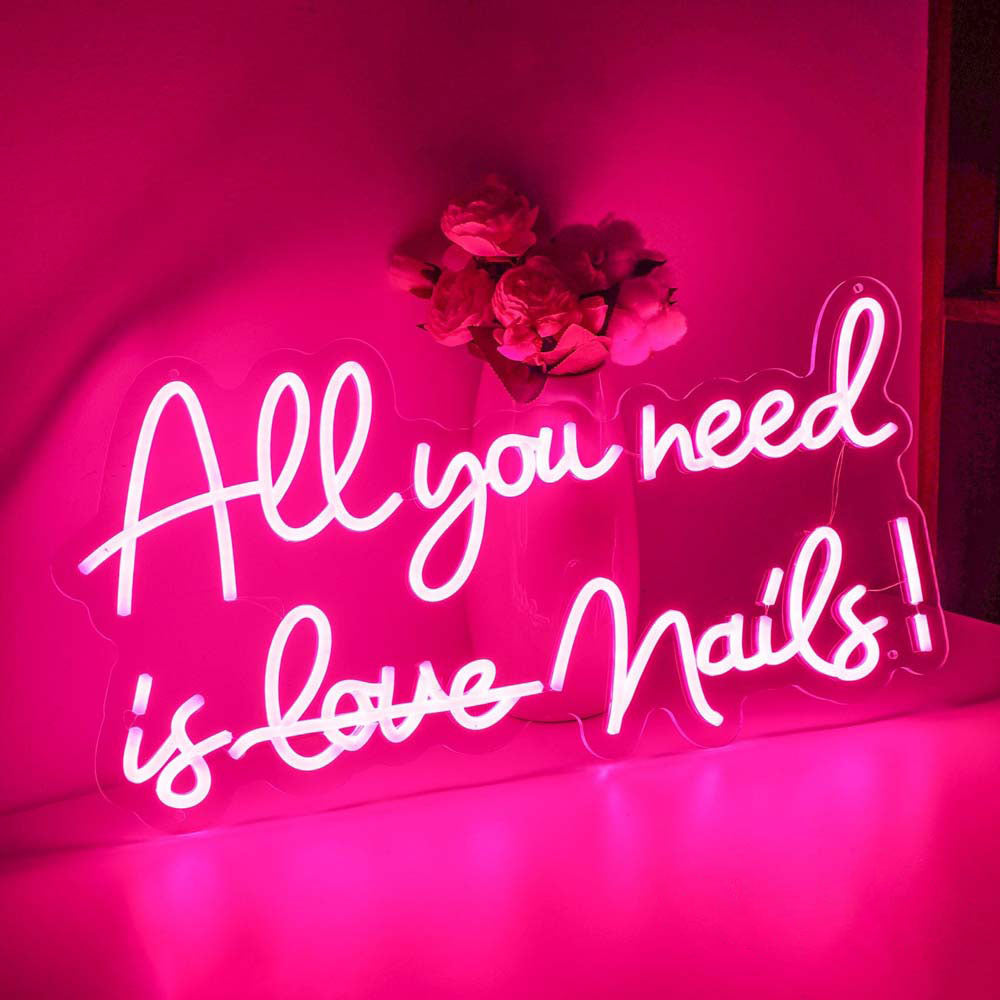 All You Need Is Nails! - LED Neon Sign