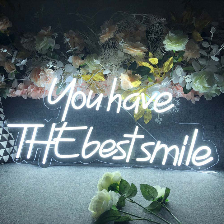 You Have The Best Smile - LED Neon Sign