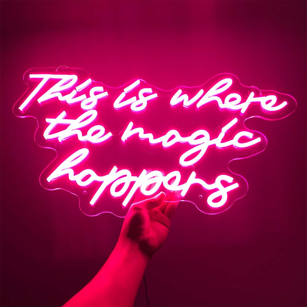 This Is Where The Magic Happens - LED Neon Sign