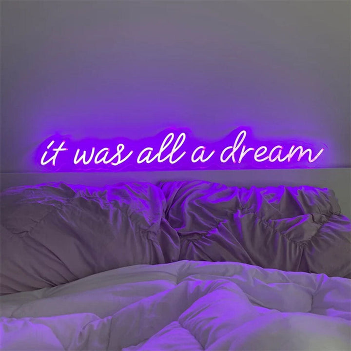 It Was All A Dream - LED Neon Sign