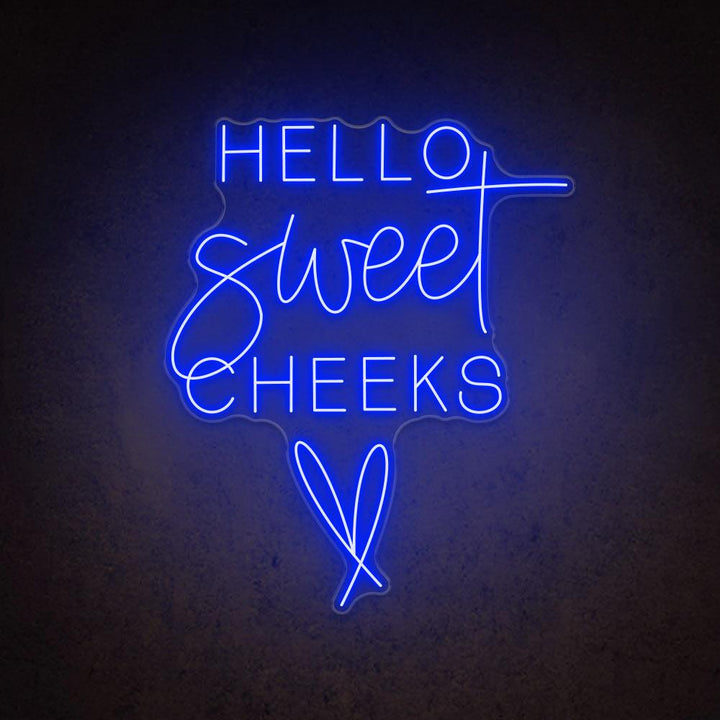 Hello Sweet Cheeks - LED Neon Sign