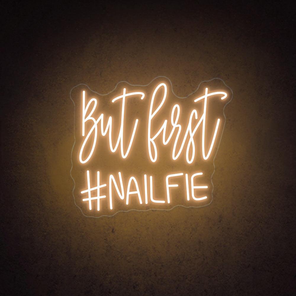 But first #nailfie - LED Neon Sign