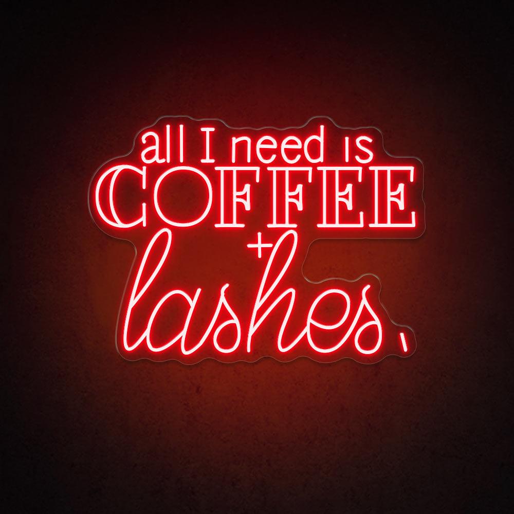 All I Need Is Coffee + Lashes - Led Neon Sign