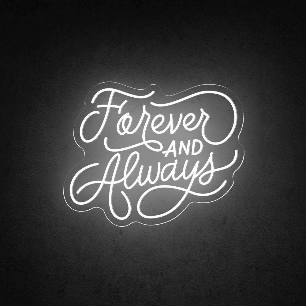 Forever And Always - LED Neon Sign