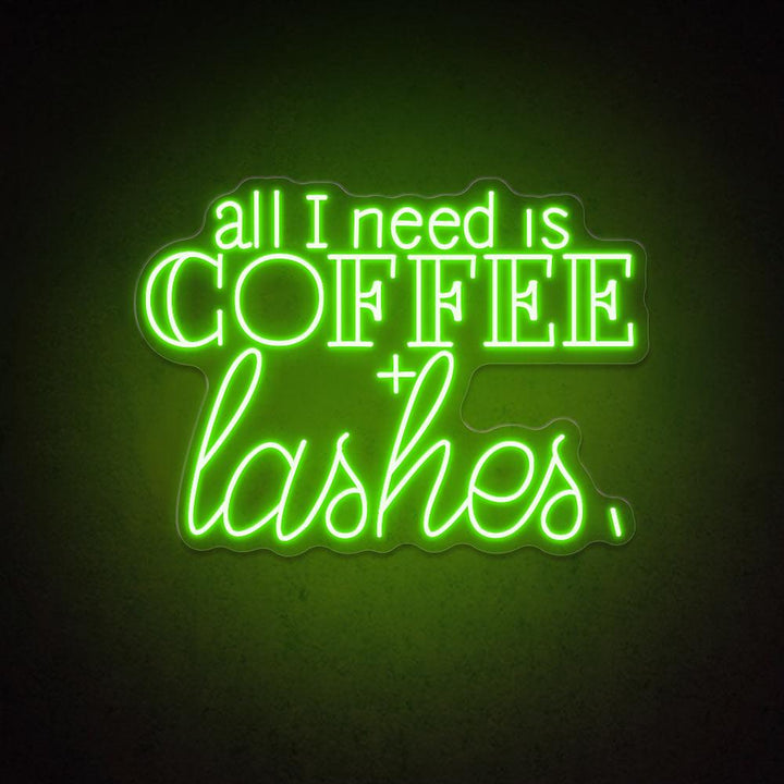 All I Need Is Coffee + Lashes - Led Neon Sign