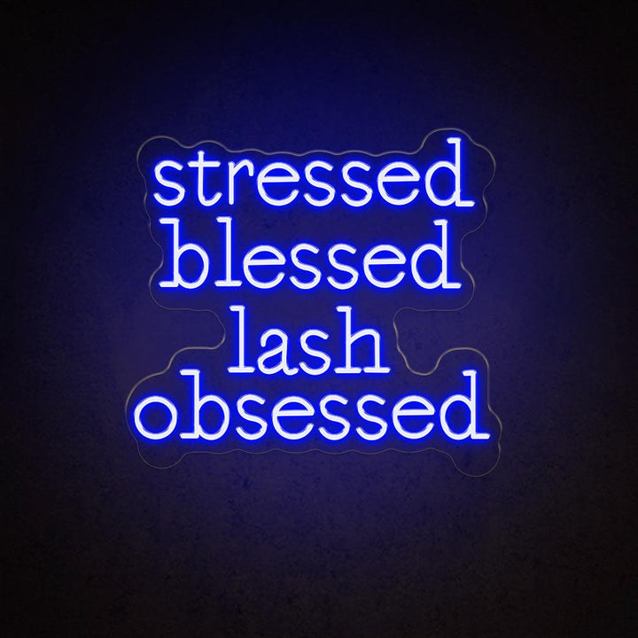 Stressed Blessed Lash Obsessed - LED Neon Sign