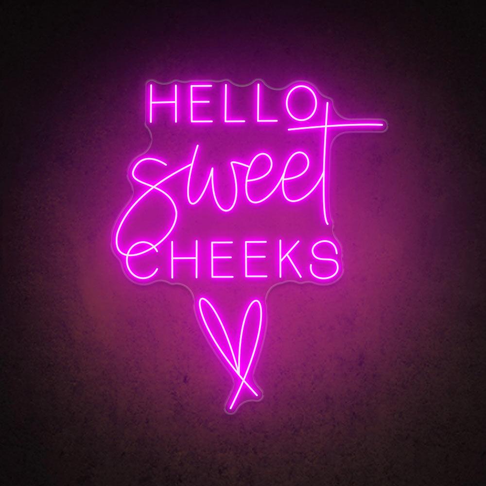 Hello Sweet Cheeks - LED Neon Sign