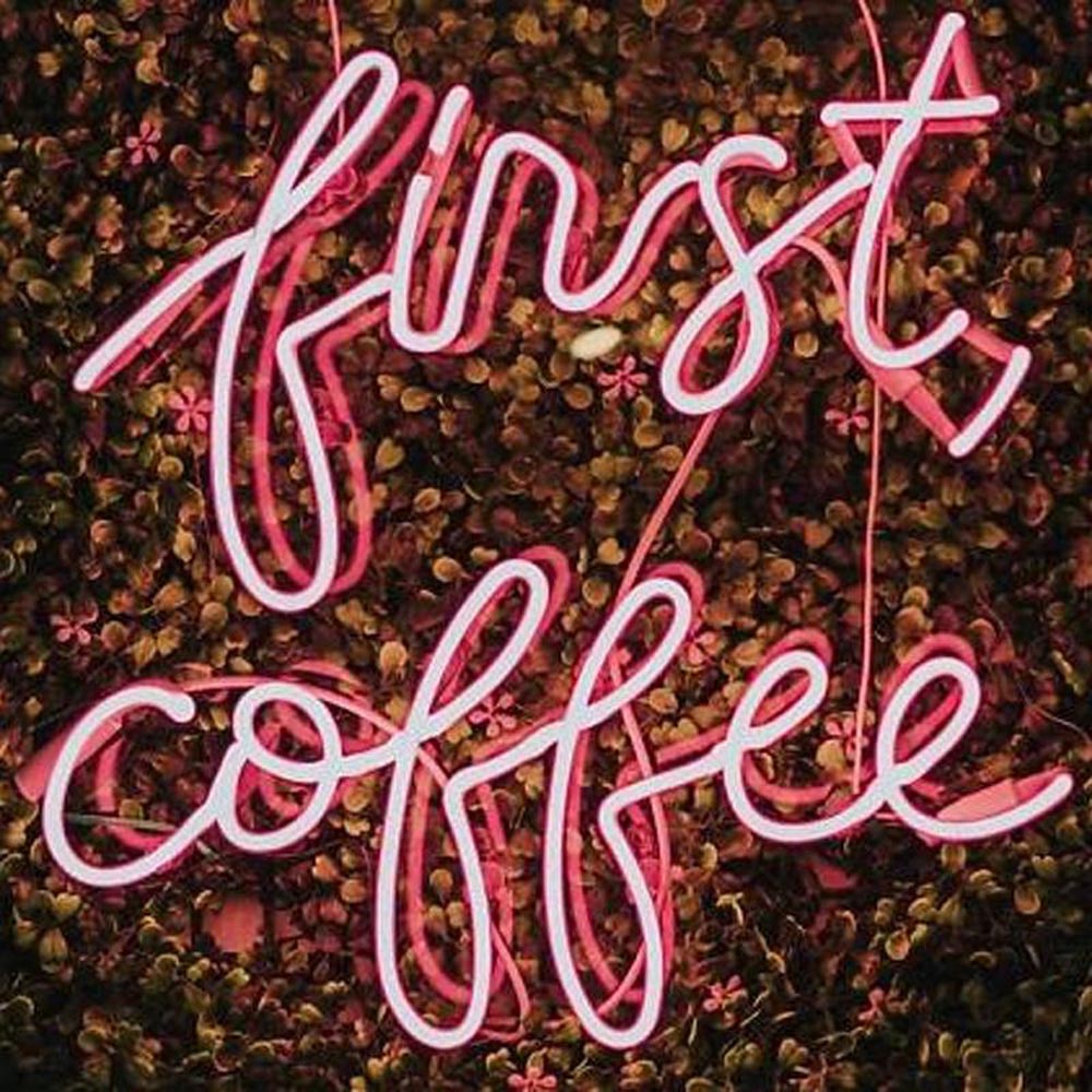 First Coffee - LED Neon Sign