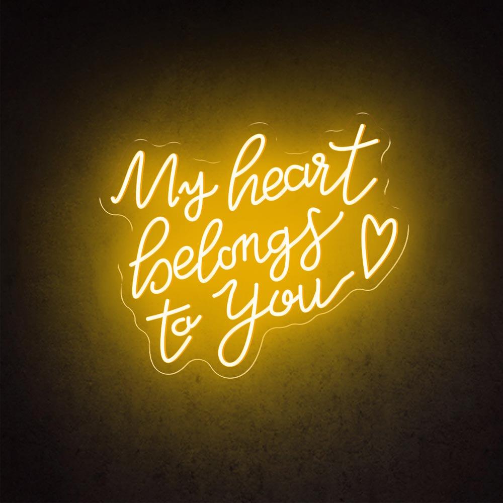 My Heart Belongs to You - LED Neon Sign