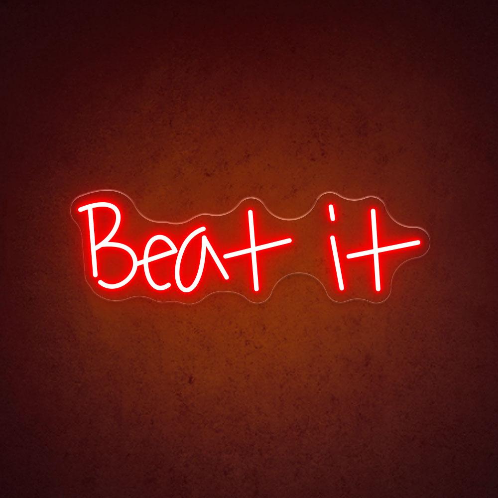 Beat It Quote Neon Sign