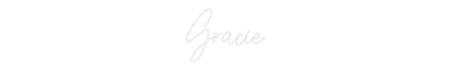 Custom Neon: Gracie