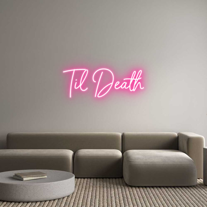 Custom Neon: Til Death