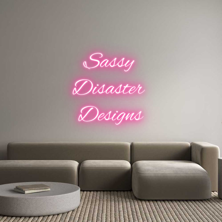 Custom Neon: Sassy 
Disas...