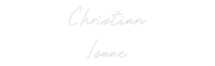 Custom Neon: Christian
Is...