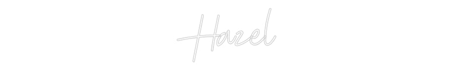 Custom Neon: Hazel