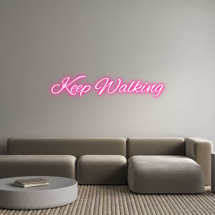 Custom Neon: Keep Walking