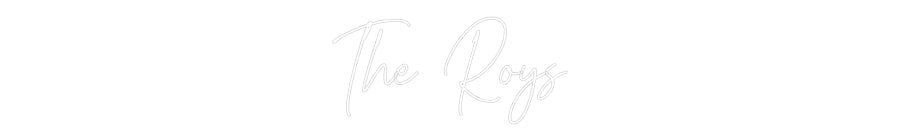 Custom Neon: The Roys