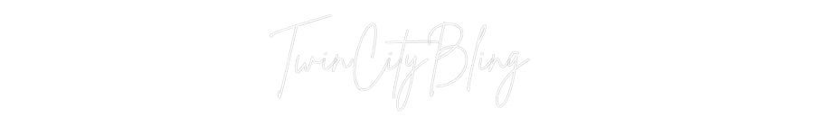 Custom Neon: TwinCityBling