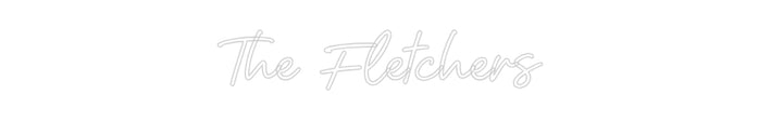 Custom Neon: The Fletchers