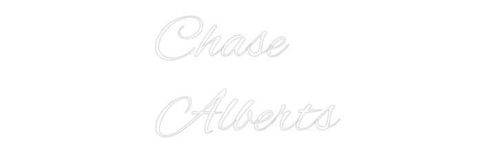 Custom Neon: Chase
Alberts