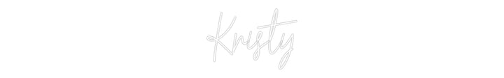 Custom Neon: Kristy