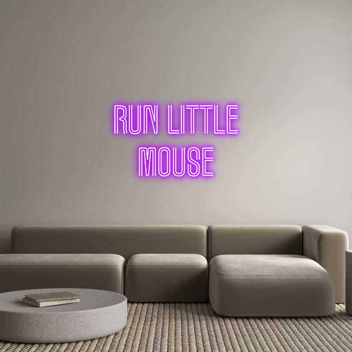 Custom Neon: run little
m...