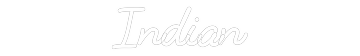 Custom Neon: Indian