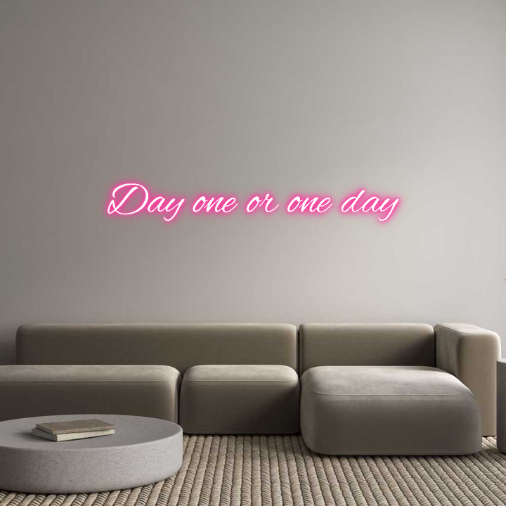 Custom Neon: Day one or on...