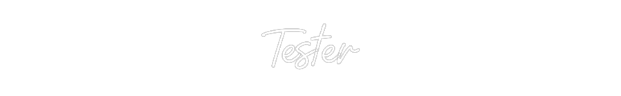 Custom Neon: Tester