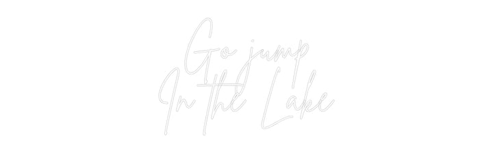 Custom Neon: Go jump
In t...