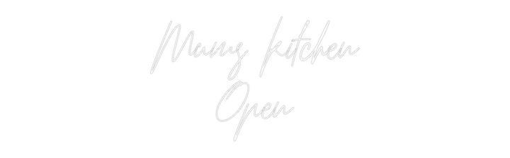 Custom Neon: Mums kitchen
...