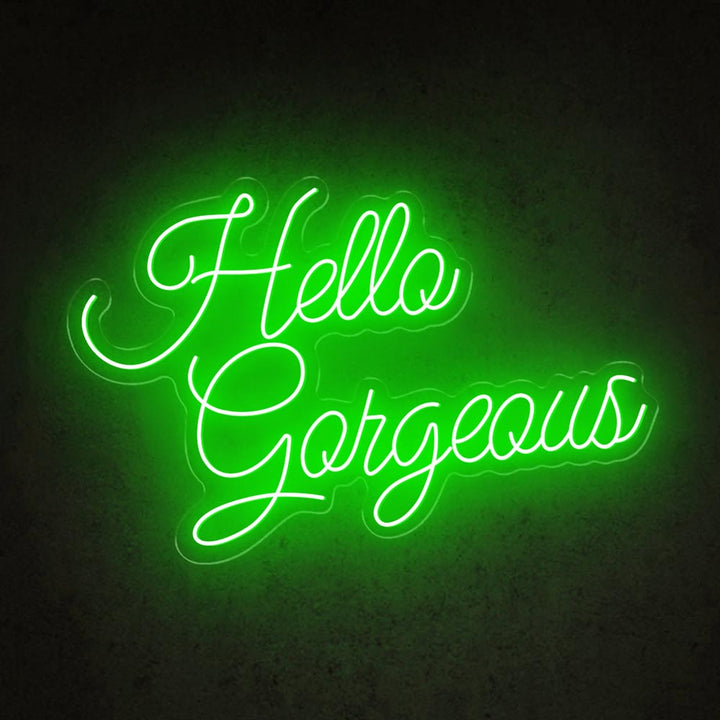 Hello Gorgeous - LED Neon Sign