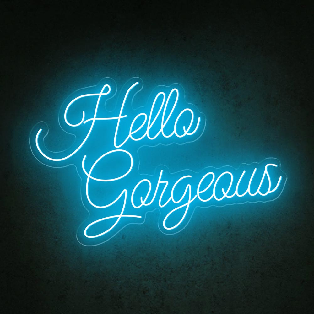 Hello Gorgeous - LED Neon Sign