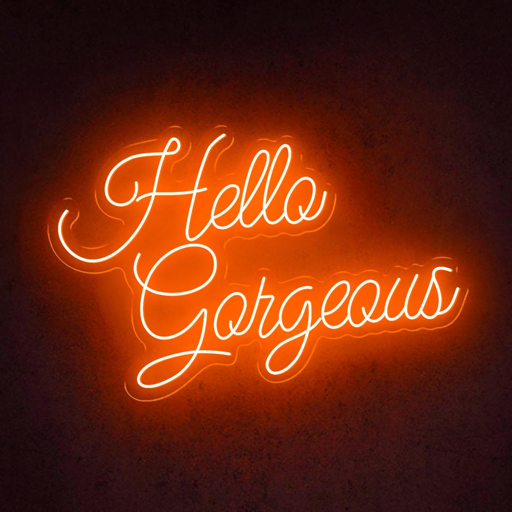 Hello Gorgeous - LED Neon Sign