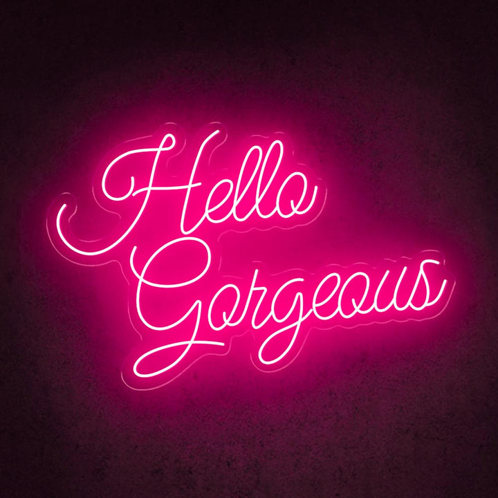 Hello Gorgeous - LED Neon Sign