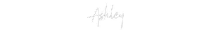 Custom Neon: Ashley