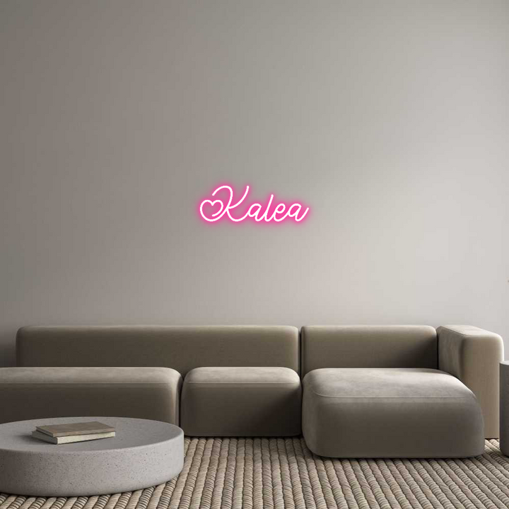 Custom Neon: Kalea