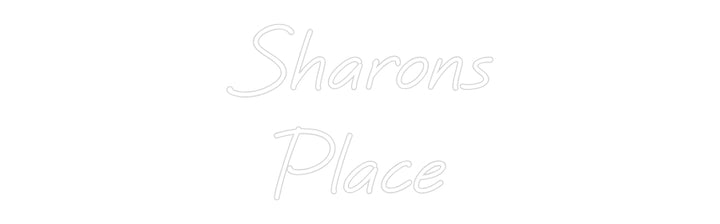 Custom Neon: Sharons
Place