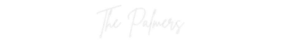 Custom Neon: The Palmers