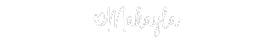 Custom Neon: Makayla