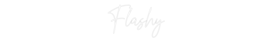 Custom Neon: Flashy