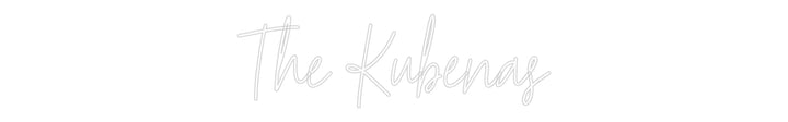 Custom Neon: The Kubenas