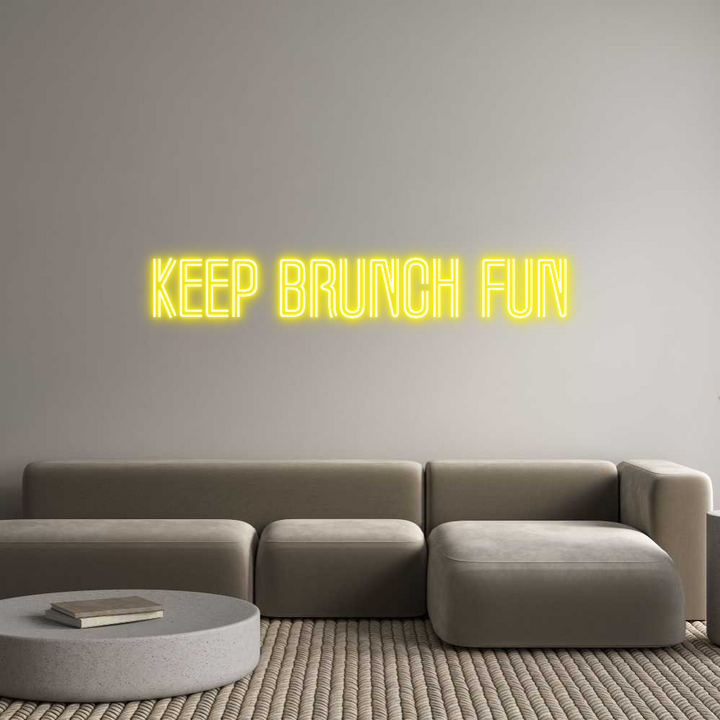 Custom Neon: KEEP BRUNCH FUN